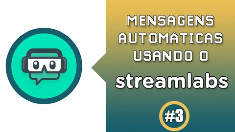 Mensagens automáticas usando o streamlabs