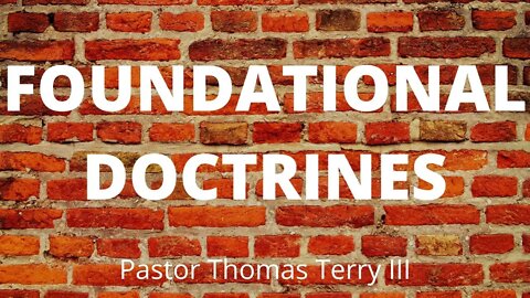 Foundational Doctrines- June 5th 2021