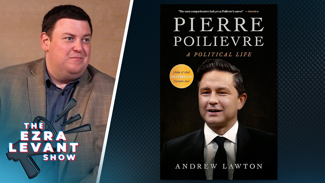 Andrew Lawton on the surprise of mainstream outlets talking about his new Poilievre book