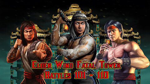 MK Mobile. Elder Wind Fatal Tower - [ Battles 101 - 110 ]