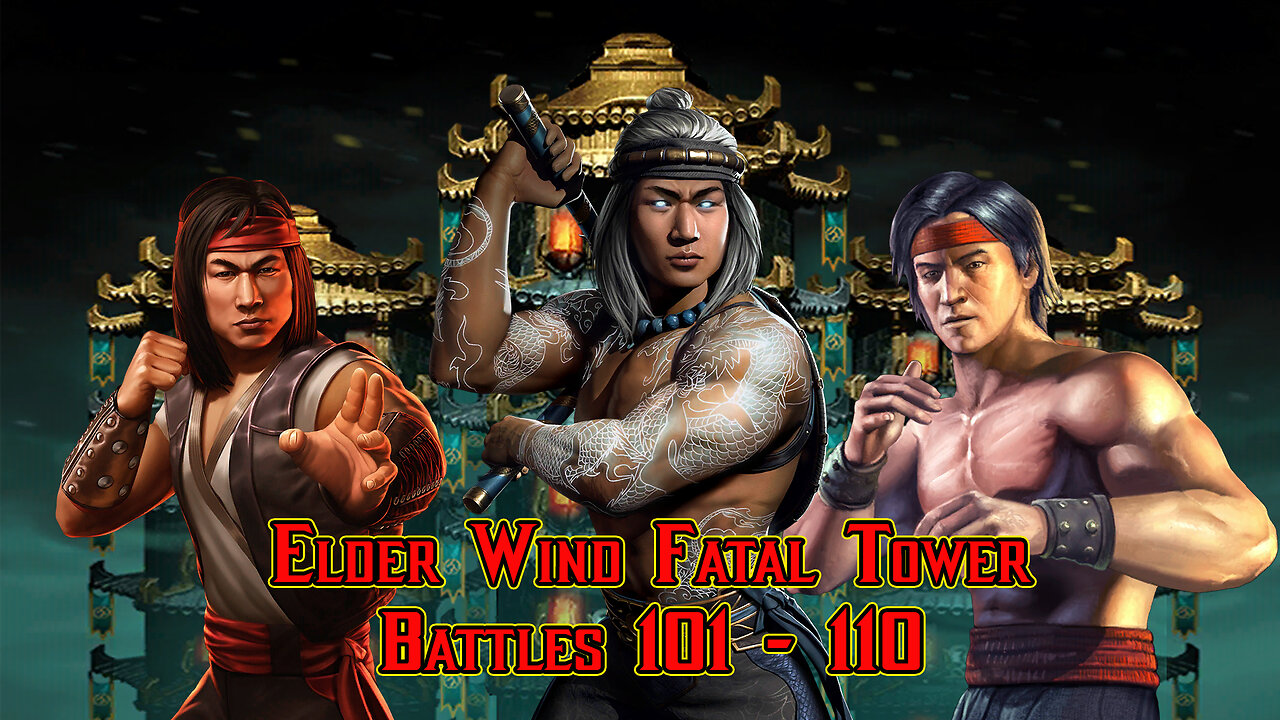 MK Mobile. Elder Wind Fatal Tower - [ Battles 101 - 110 ]