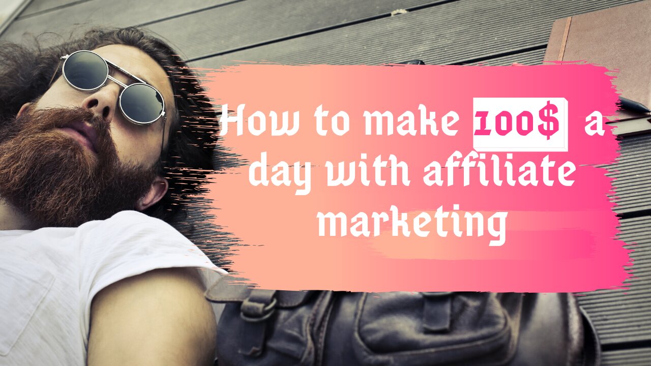 how to make 100$ a day with affiliate marketing | earn online $100 per day with affiliate marketing