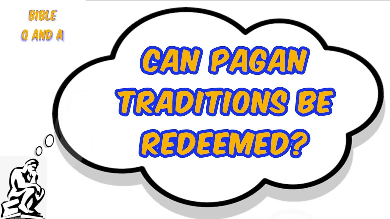 Can Pagan Traditions be Redeemed?