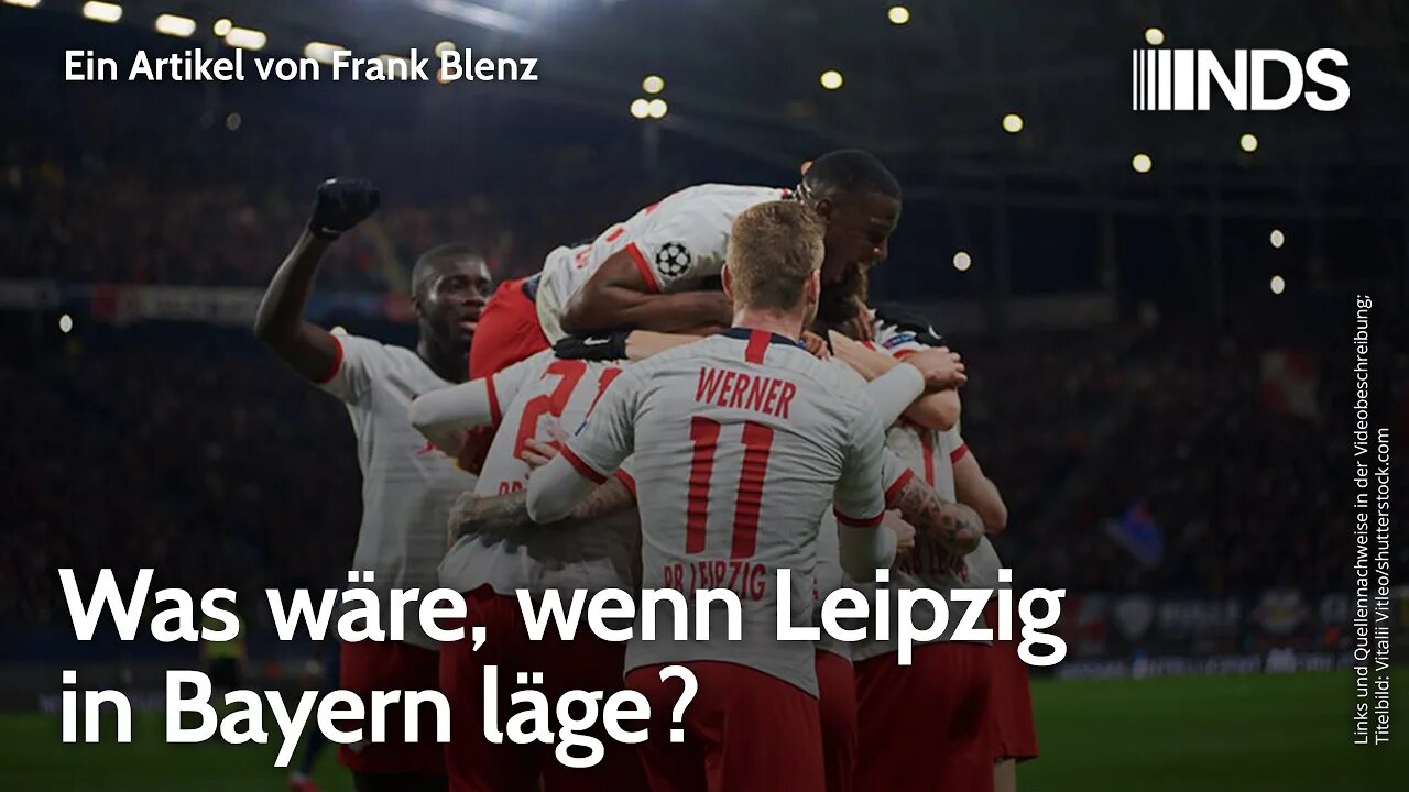 Was wäre, wenn Leipzig in Bayern läge? | Frank Blenz | NDS-Podcast