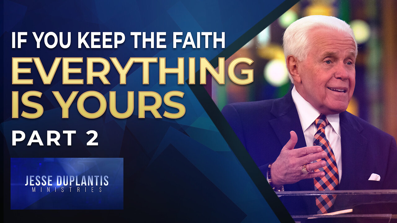 If You Keep The Faith, Everything Is Yours, Part 2