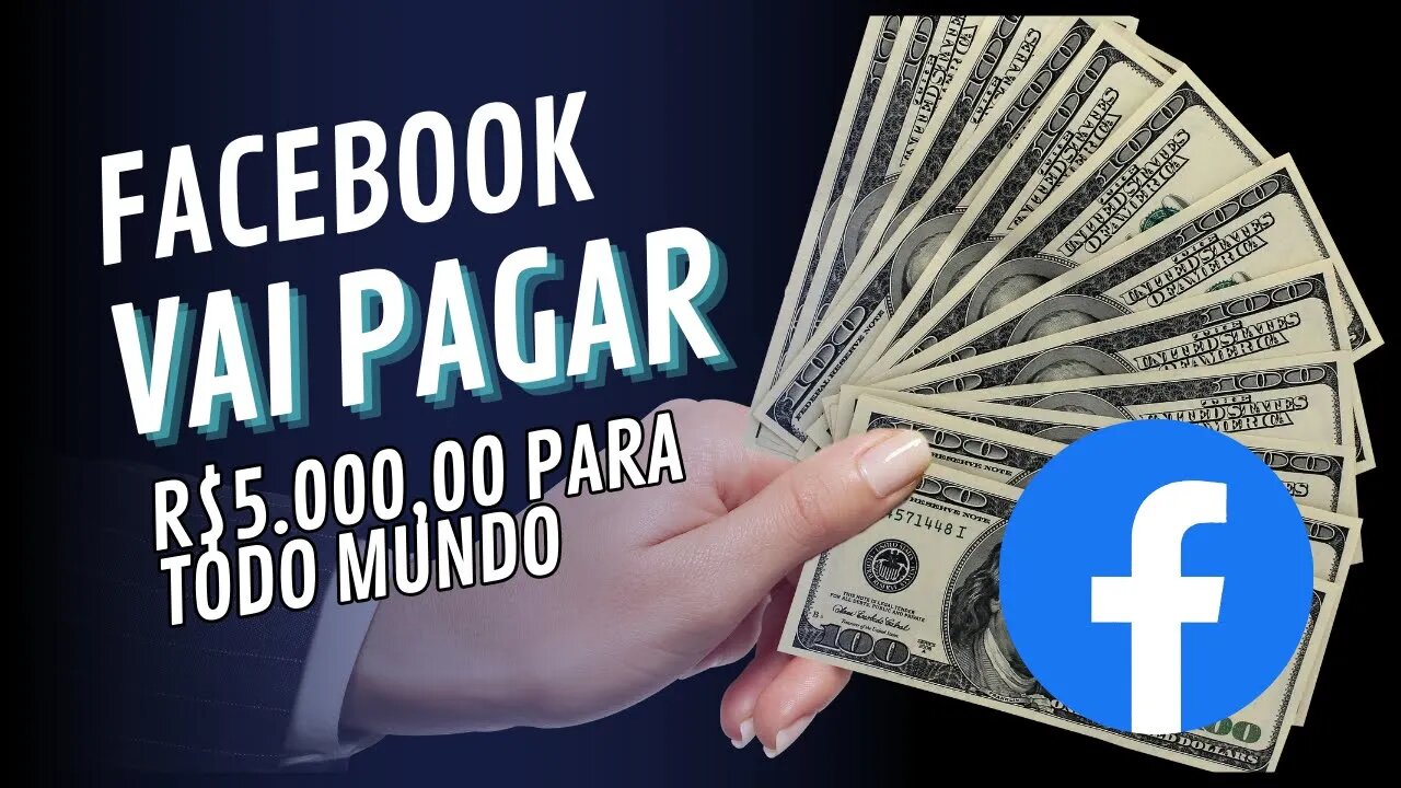 FACEBOOK VAI PAGAR R$5.000,00 PARA TODO MUNDO