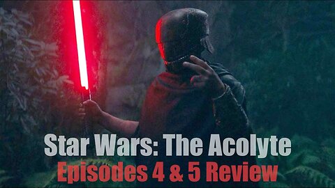 Star Wars: The Acolyte - Episodes 4 & 5 Review