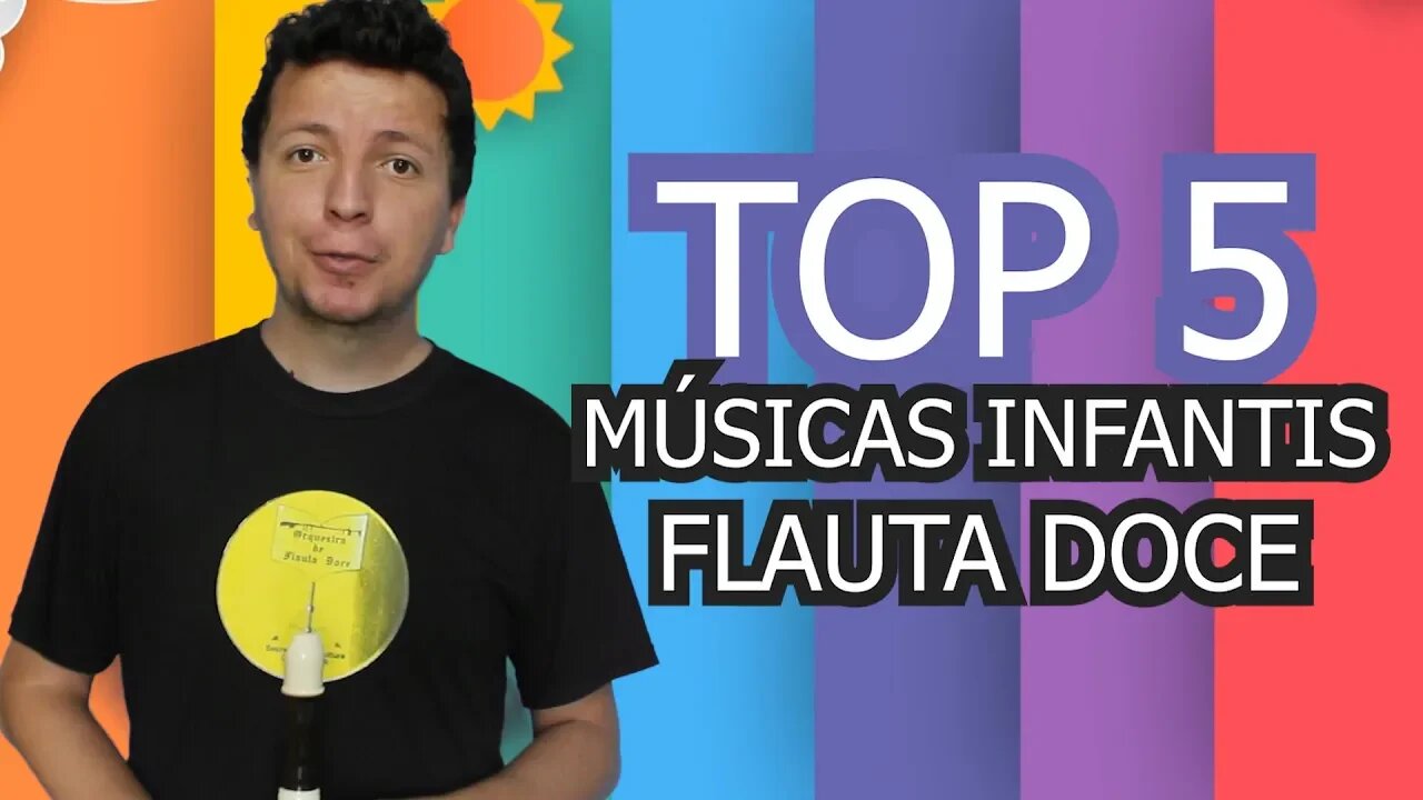 5 músicas infantis pra flauta doce - Dia das crianças