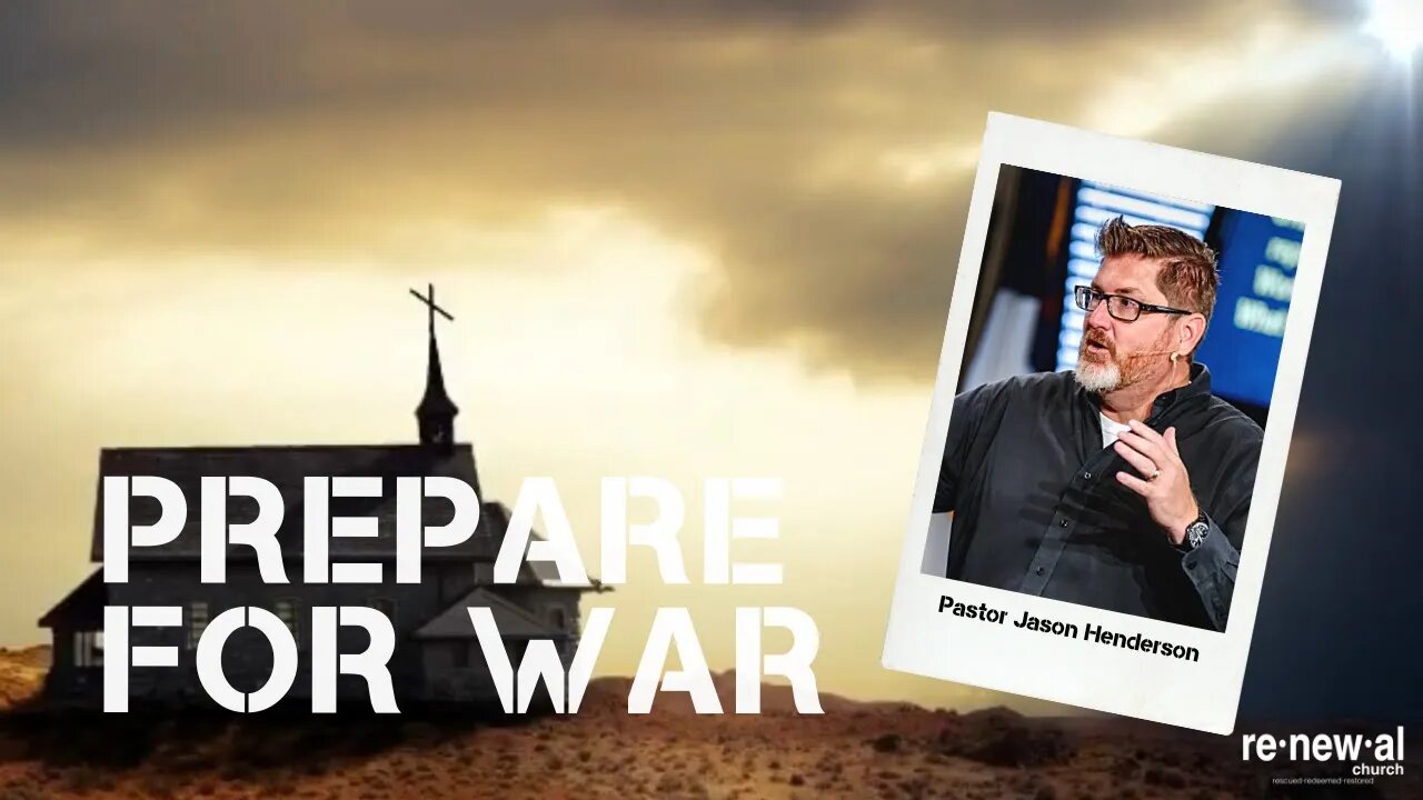 Prepare For War - Part 2 - Pastor Jason Henderson