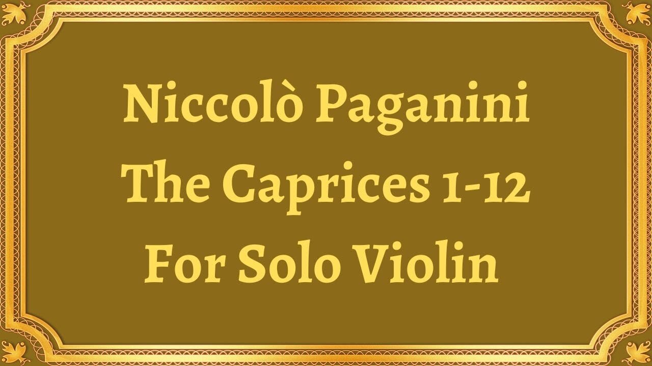 Niccolò Paganini The Caprices 1-12 For Solo Violin