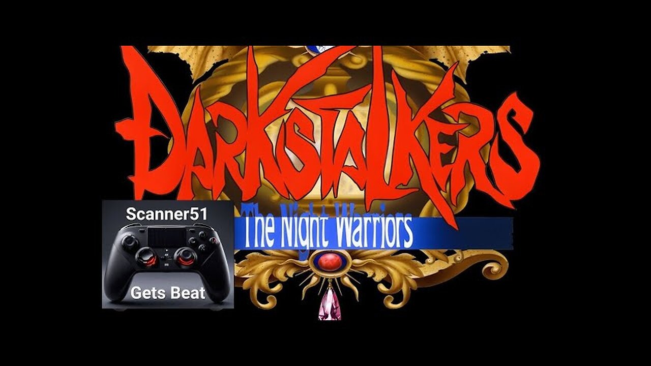 Scanner51 Gets Beat: Darkstalkers