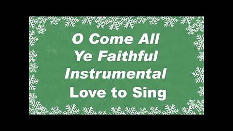 O Come All Ye Faithful Christmas Instrumental Music with Lyrics | Christmas Carol Karaoke Song