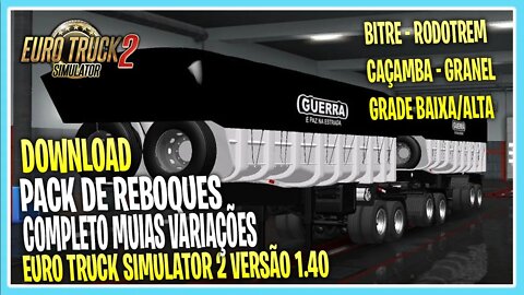 PACK REBOQUE BITREM SIDER GRANEL CAÇAMBA RODOTREM 1.40 EURO TRUCK SIMULATOR 2