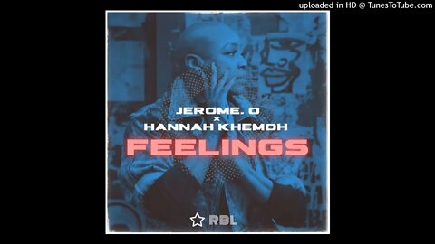 Jerome O, Hannah Khemoh - Feelings (Jerome O Vocal Mix)