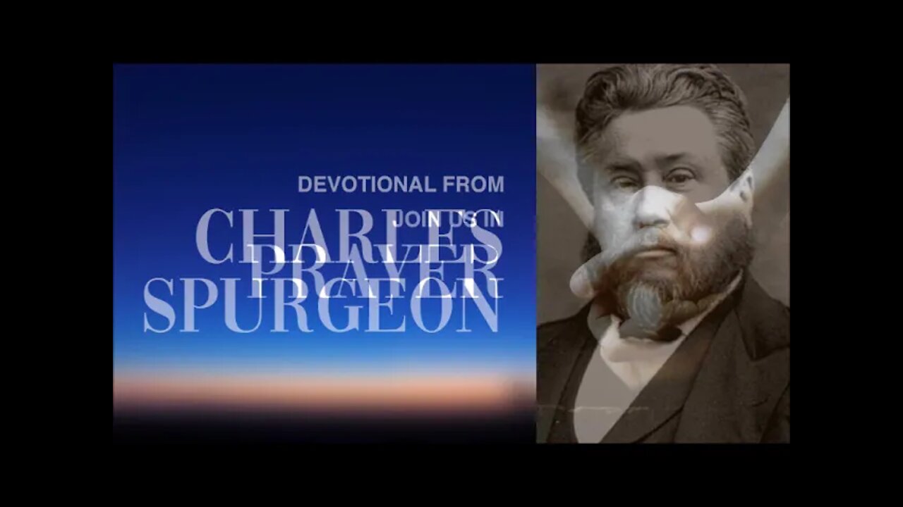 Whyte House Family Devotional Reading of Charles Spurgeon’s Morning and Evening #15