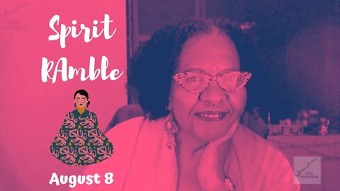 🕉️ SPIRIT RAMBLE 🕉️: Ask More Questions * Aug 8