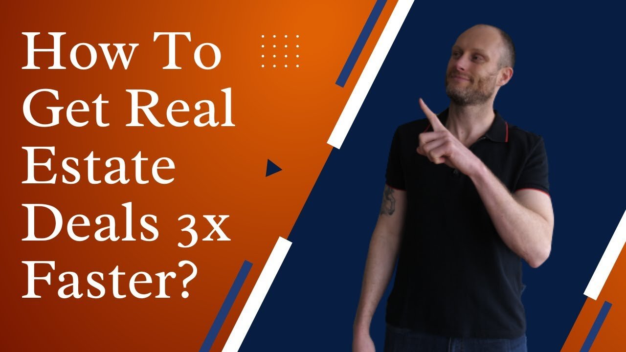 How To Get Real Estate Deals 3x Faster?