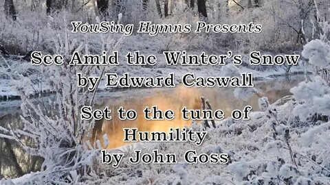 See Amid the Winter's Snow (Humility)