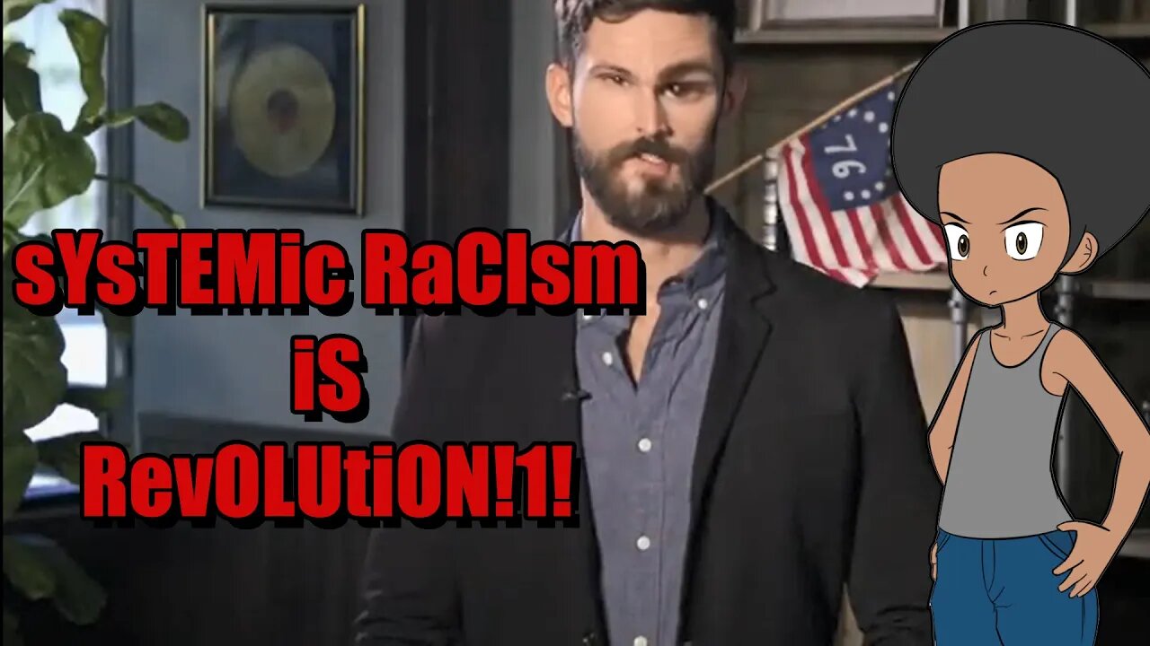 "Systemic Racism is a Revolutionary Ideology!" Daily Wire Makes Ignorant Right Wing Scare Video