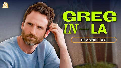 Greg in LA | Season 2 (Full Season)