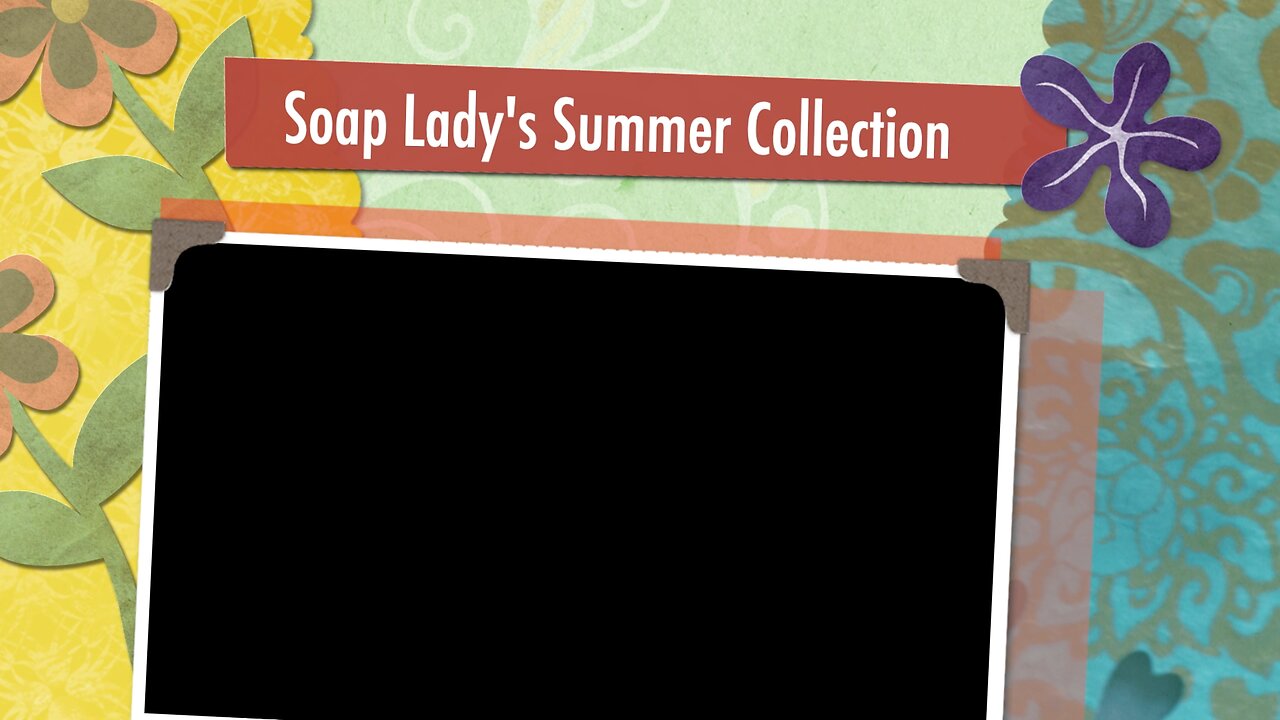 Soap Lady’s Summer Collection