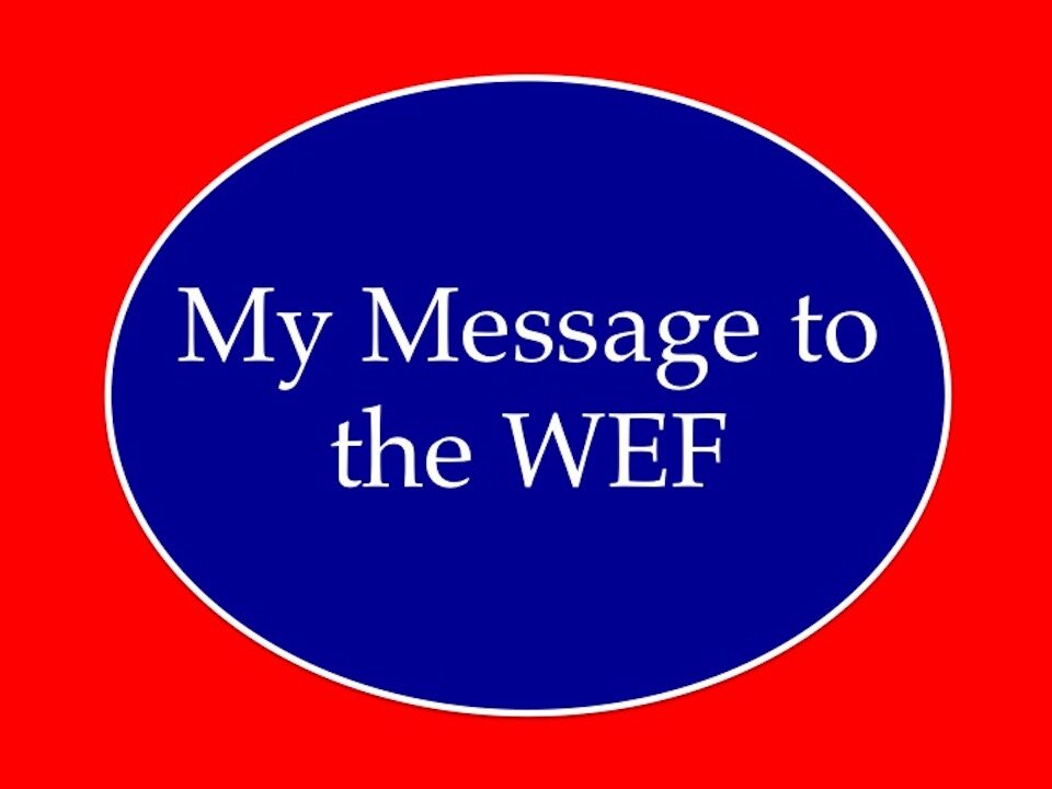 My Message to the WEF