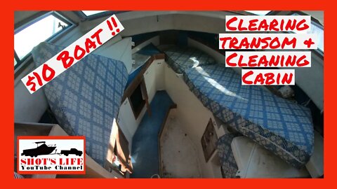 $10 Boat - Clearing the Transom, Cleaning the Cabin | EPS 5 | Shots Life