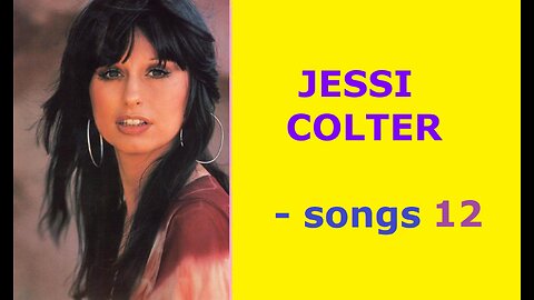 JESSI COLTER - songs 12