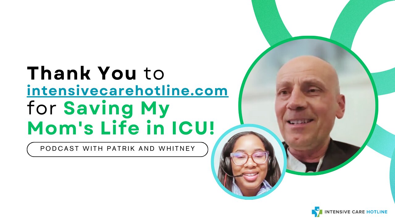 Thank You to intensivecarehotline.com for Saving My Mom's Life in ICU!