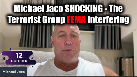 Michael Jaco SHOCKING - The Terrorist Group FEMA Interfering