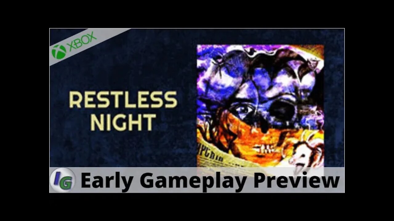 Restless Night Early Gameplay Preview on Xbox