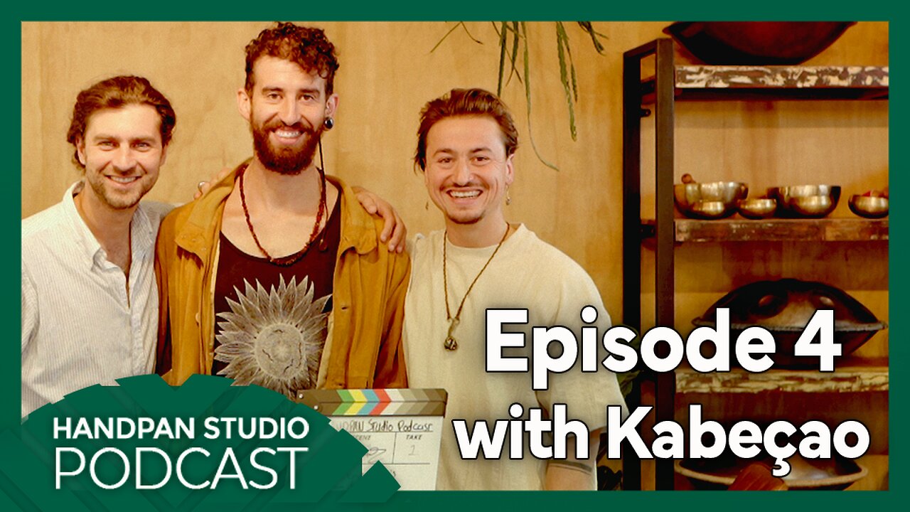 Handpan Studio Podcast | Ep. 4 - Kabeçao