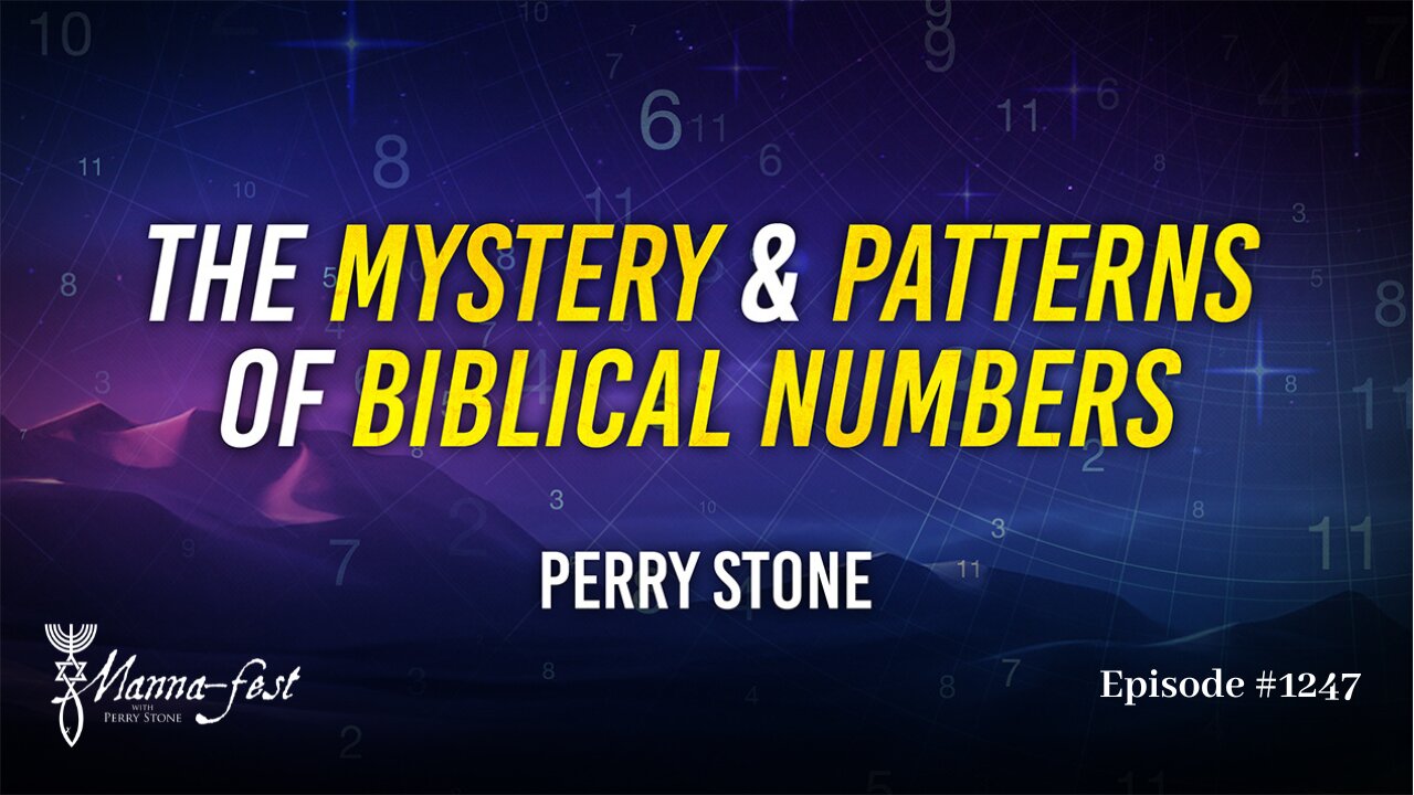 The Mystery of Numbers and Patterns of Biblical Numbers | Episode #1247 | Perry Stone