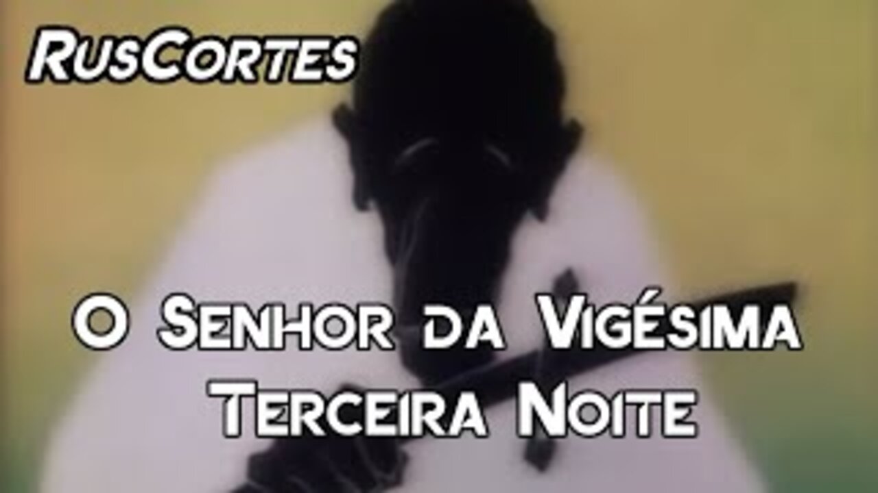 Corte_ Nijūsan ya sama - O Senhor da Vigésima Terceira Noite - 27062018