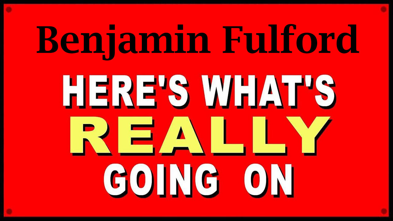 Benjamin Fulford "This Was Incredible" > Something's Gonna Happen