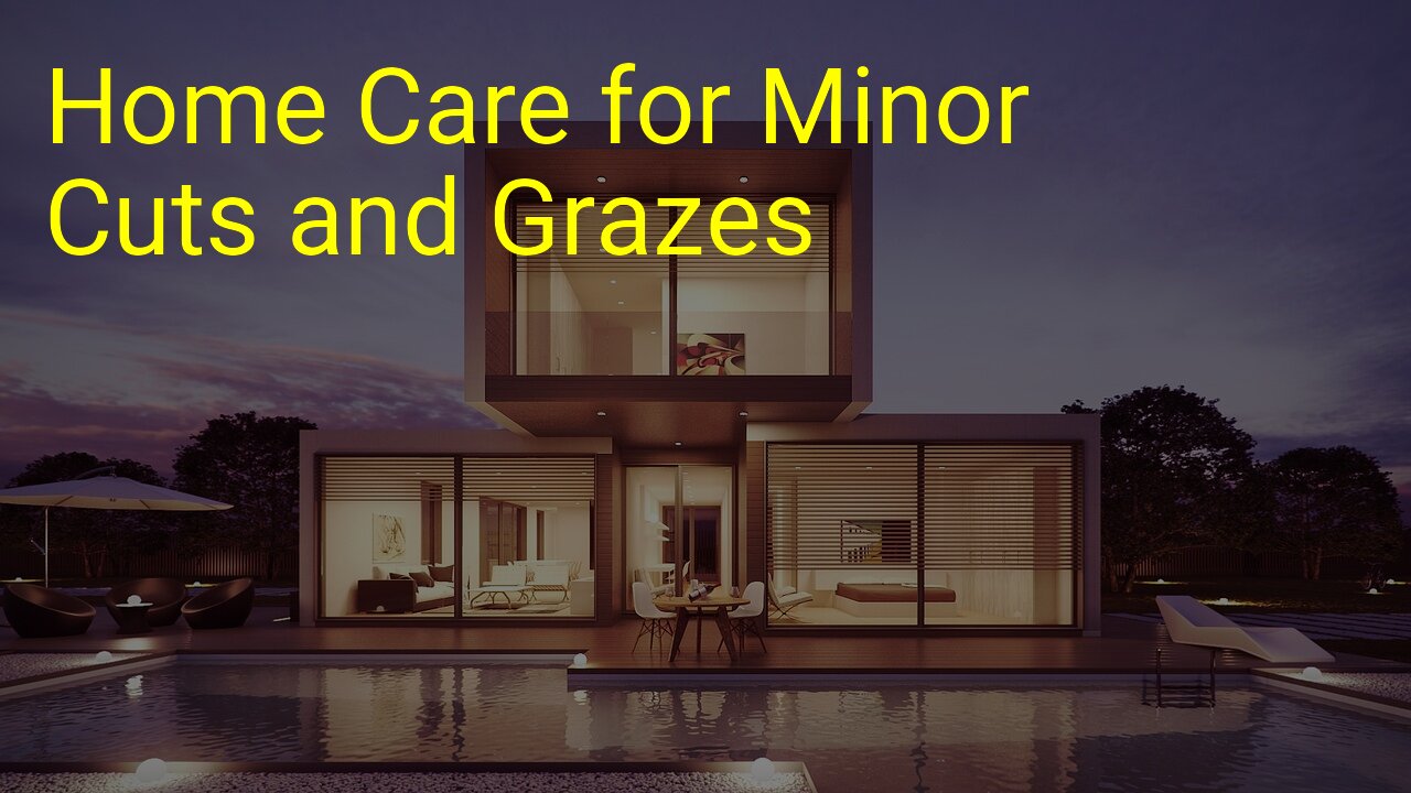 Home Care for Minor Cuts and Grazes