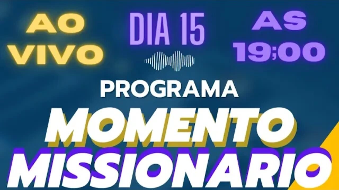 MOMENTO MISSIONÁRIO