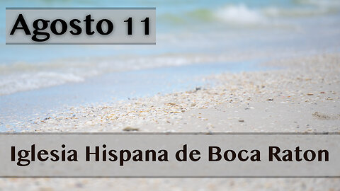 Servicio de Iglesia Hispana de Boca Raton 08/11/2024