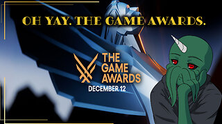 Oh Yay. The Game Awards.