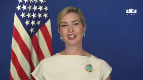 A Message from Senior Advisor Ivanka Trump