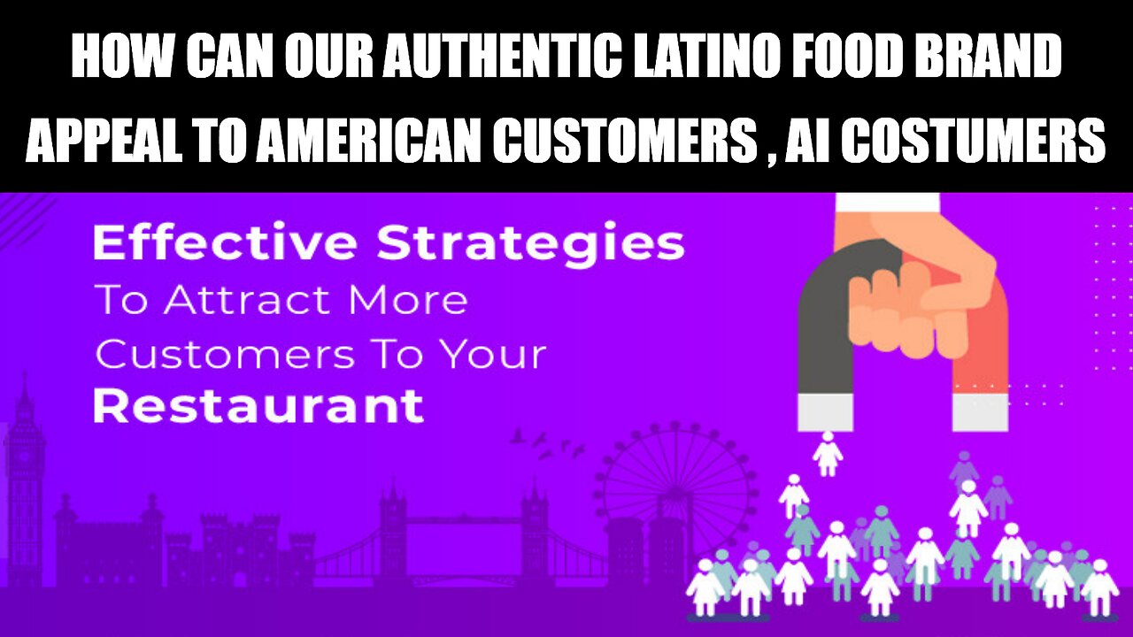 How can our Authentic Latino Food Brand Appeal to American Customers || Ai costumers ||Zeekay Ai Tv