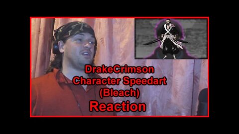 Reaction: DrakeCrimson Character Speedart (Bleach)