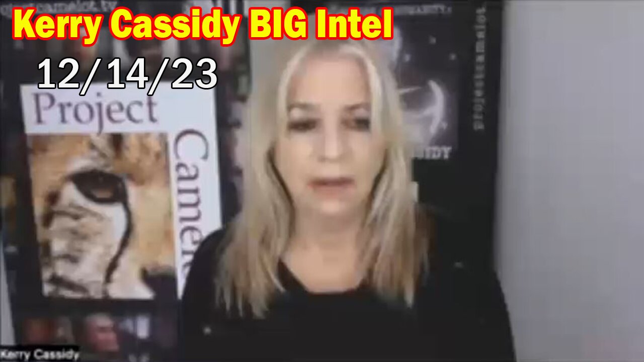 Kerry Cassidy BIG Intel 12/14/23: "Current State Of Ufo/ Uap Disclosure"