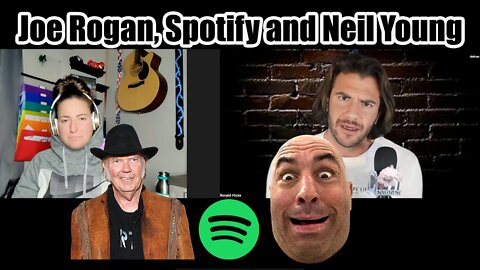 Joe Rogan, Spotify and Neil Young