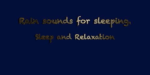 RAIN Sounds for Sleeping | Sleep and Relaxation |Nature Sounds