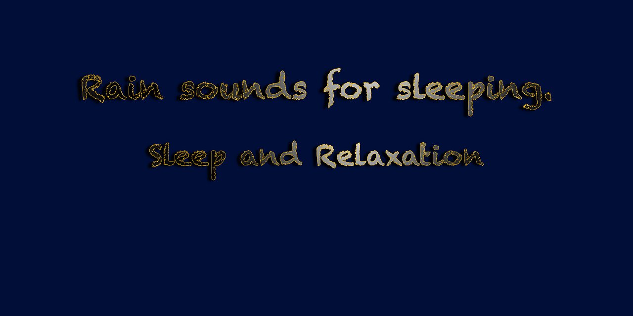 RAIN Sounds for Sleeping | Sleep and Relaxation |Nature Sounds