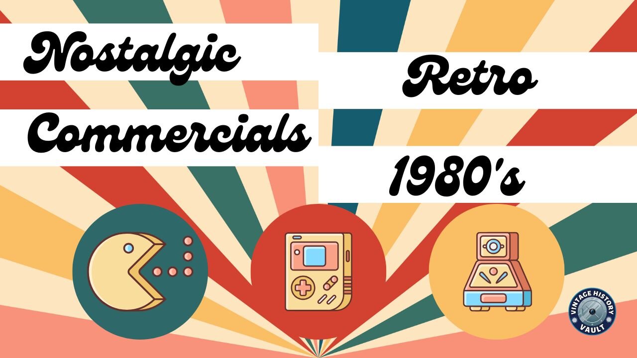 Nostalgic Retro Commercials 1980.