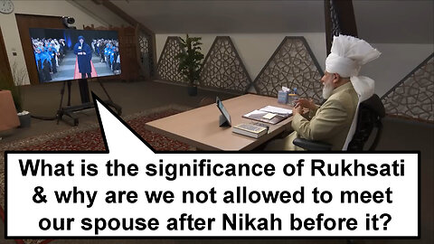 What is the significance of Rukhsati & why are we not allowed to meet our spouse after Nikah before