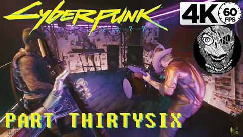 (PART 36) [Getting the Band Back Together] Cyberpunk 2077 PC 4k60