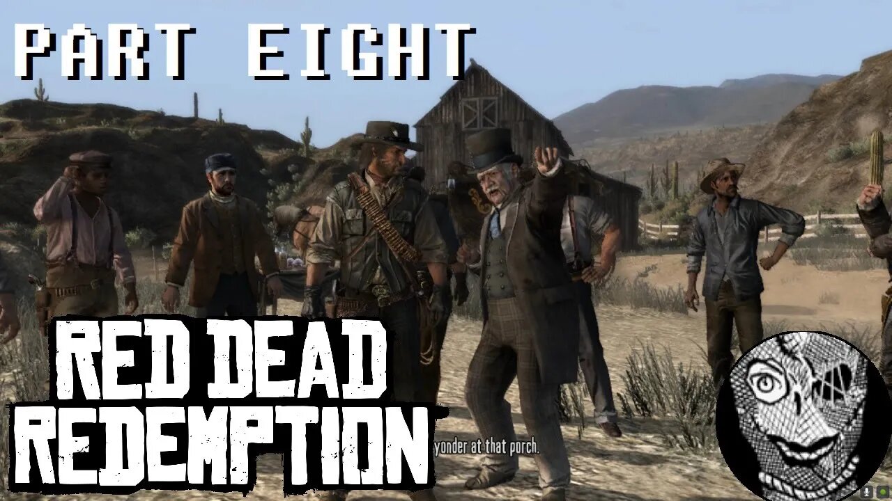 (PART 08) [Snake Oil Salesman] Red Dead Redemption 1 Game of the Year Edition